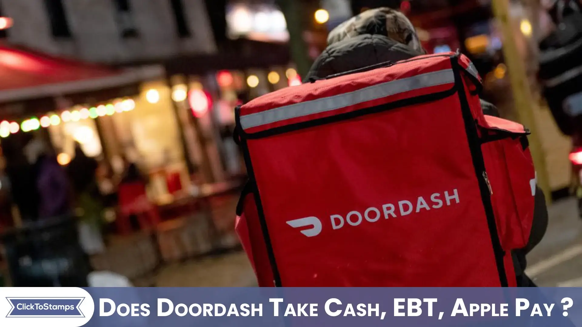 Does Doordash Take Cash, EBT, Apple Pay & More