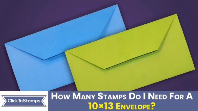 How Many Stamps Do I Need For A 10×13 Envelope